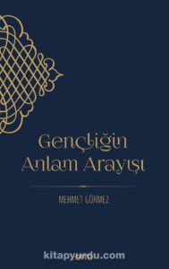 Mehmet Görmez «Gençliğin Anlam Arayışı»