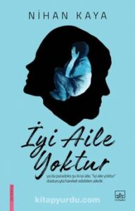 Nihan Kaya «İyi Aile Yoktur» pdf indir