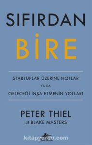 Peter Thiel, Blake Masters «Sıfırdan Bire» pdf indir