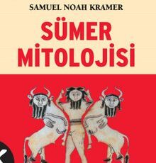 Samuel N. Kramer «Sümer Mitolojisi» pdf indir