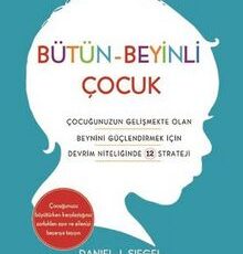 Tina Payne Bryson, Daniel J. Siegel «Bütün-Beyinli Çocuk» pdf indir