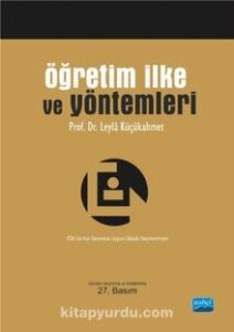 Prof. Dr. Leyla Küçükahmet «Öğretim İlke ve Yöntemleri»