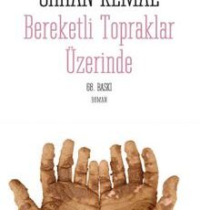 Orhan Kemal «Bereketli Topraklar Üzerinde»