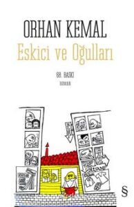 Orhan Kemal «Eskici ve Oğulları»