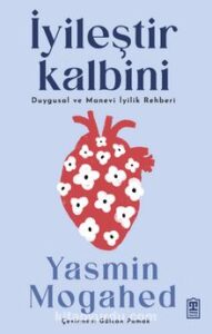 Yasmin Mogahed «İyileştir Kalbini»