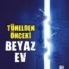 Işıl Işık «Tünelden Önceki Beyaz Ev» pdf indir