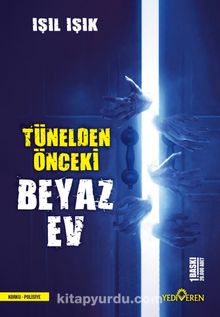 Işıl Işık «Tünelden Önceki Beyaz Ev» pdf indir