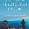 Maia Szalavitz, Bruce D. Perry «Köpek Gibi Büyütülmüş Çocuk»