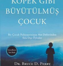 Maia Szalavitz, Bruce D. Perry «Köpek Gibi Büyütülmüş Çocuk»