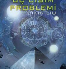 Cixin Liu «Üç Cisim Problemi»