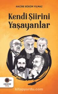 Hacire Büküm Yılmaz «Kendi Şiirini Yaşayanlar»