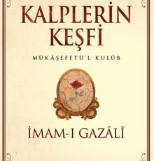 İmam-ı Gazâlî «Kalplerin Keşfi»