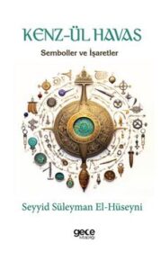 Seyyid Süleyman El-Hüseyni «Kenzül Havas»