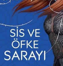 Sarah J. Maas «Sis ve Öfke Sarayı»