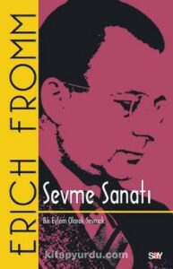 Erich Fromm «Sevme Sanatı»