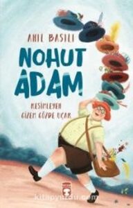 Anıl Basılı «Nohut Adam»