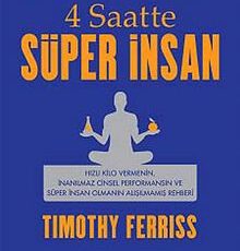 Timothy Ferriss «4 Saatte Süper İnsan»