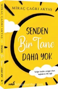 Miraç Çağrı Aktaş «Senden Bir Tane Daha Yok»