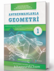 Aziz Yıldırım, Halil İbrahim Küçükkaya, Ahmet Karakoç «Antrenmanlarla Geometri 1.»