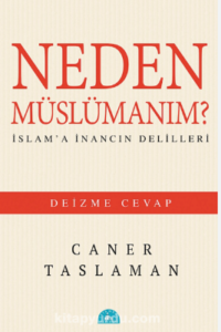 Prof. Dr. Caner Taslaman «Neden Müslümanım?»