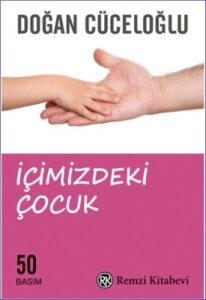 Doğan Cüceloğlu «İçimizdeki Çocuk»