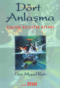 Don Miguel Ruiz «Dört Anlaşma»