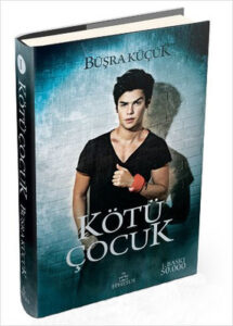 Büşra Küçük «Kötü Çocuk»