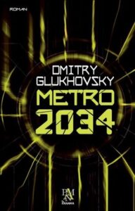 Dmitry Glukhovsky «Metro 2034»