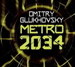Dmitry Glukhovsky «Metro 2034»