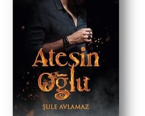 Şule Avlamaz «Ateşin Oğlu»