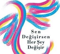 Başak Sayan «Sen Değişirsen Her Şey Değişir»