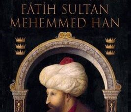 Halil İnalcık «Fatih Sultan Mehemmed Han»