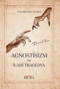 Diamond Tema «Agnostisizm ve İlahi Tragedya»