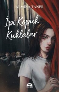 Almina Taner «İpi Kopuk Kuklalar»