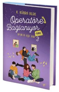 K. Kübra Berk «Operatöre Bağlanıyorsunuz 3 - Ufukta Aşk Var»