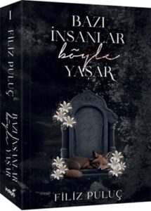 Filiz Puluç «Bazı İnsanlar Böyle Yaşar»