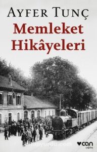 Ayfer Tunç «Memleket Hikayeleri»