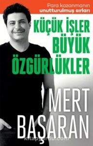 Mert Başaran «Küçük İşler Büyük Özgürlükler»