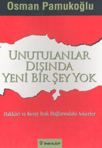 Osman Pamukoğlu «Unutulanlar Dışında Yeni Bir Şey Yok»