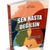 İzzet Güllü «Sen Hasta Değilsin»