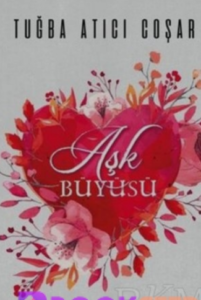 Tuğba Atıcı Coşar «Aşk Büyüsü»
