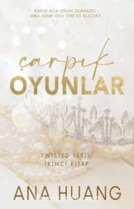 Ana Huang «Çarpık Oyunlar II»