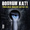 Işıl Işık «Bodrum Katı - Tünelden Önceki Beyaz Ev»