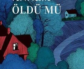 Vigdis Hjorth «Annem Öldü Mü»