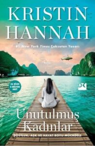 Kristin Hannah «Unutulmuş Kadınlar»