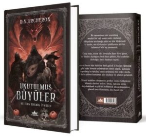 D. N. Archeron «Unutulmuş Büyüler ve Terk Edilmiş Öyküler»