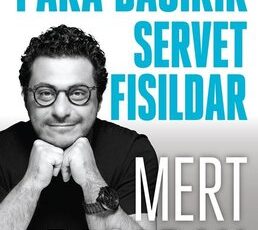 Mert Başaran «Para Bağırır Servet Fısıldar»