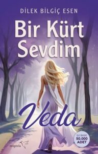 Dilek Bilgiç Esen «Bir Kürt Sevdim - Veda»