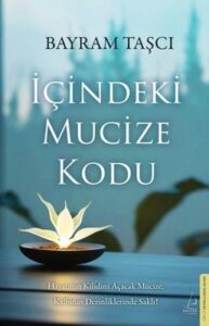 Bayram Taşcı «İçindeki Mucize Kodu»