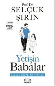 Selçuk Şirin «Yetişin Babalar»